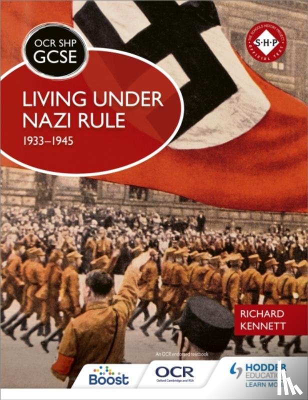 Kennett, Richard - OCR GCSE History SHP: Living under Nazi Rule 1933-1945