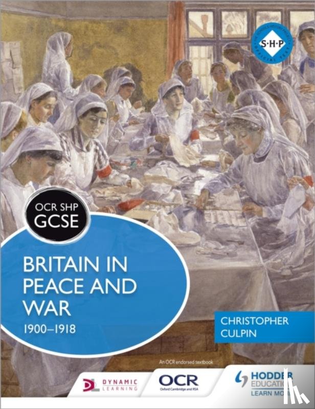 Culpin, Christopher - OCR GCSE History SHP: Britain in Peace and War 1900-1918