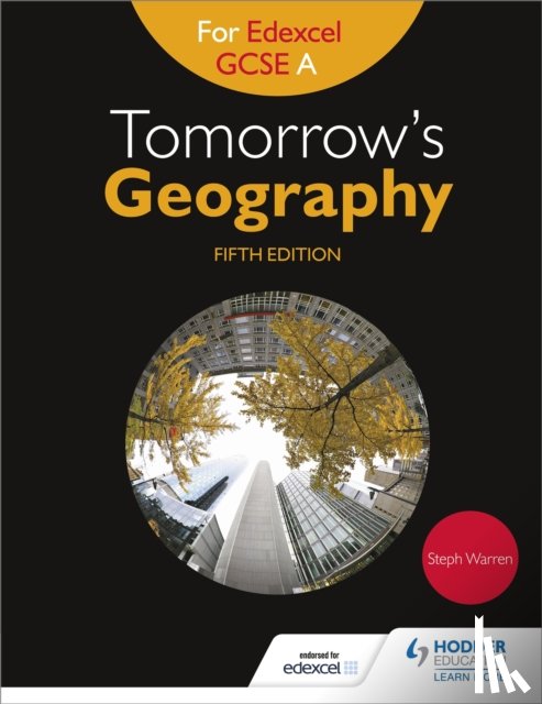 Warren, Steph - Tomorrow's Geography for Edexcel GCSE A Fifth Edition
