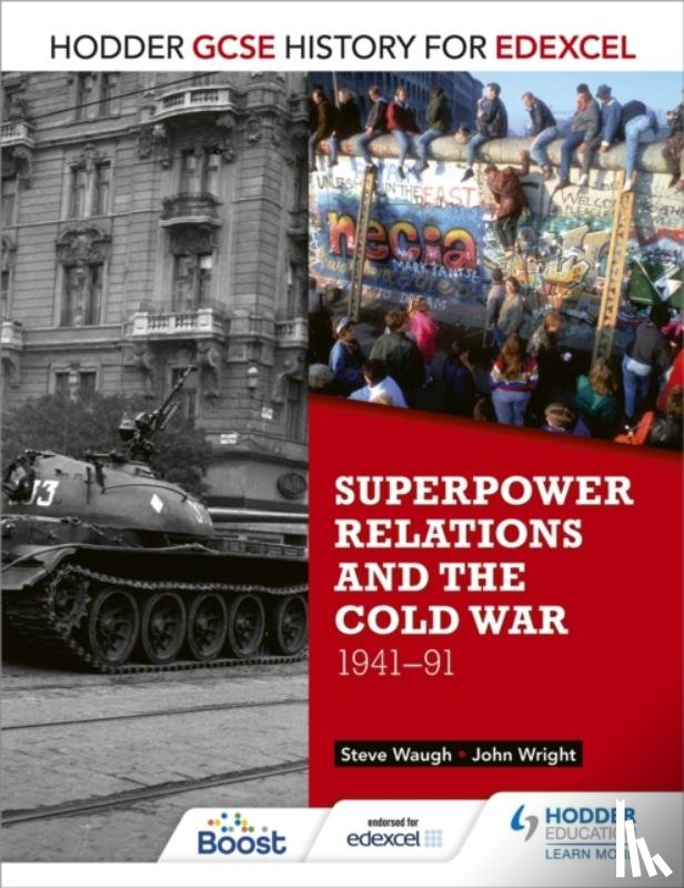 Wright, John, Waugh, Steve - Hodder GCSE History for Edexcel: Superpower relations and the Cold War, 1941-91