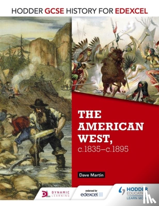 Martin, Dave - Hodder GCSE History for Edexcel: The American West, c.1835-c.1895