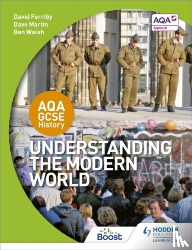 Ferriby, David, Martin, Dave, Walsh, Ben - AQA GCSE History: Understanding the Modern World