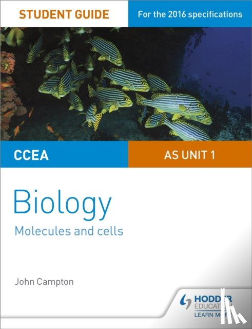 Campton, John - CCEA AS Unit 1 Biology Student Guide: Molecules and Cells