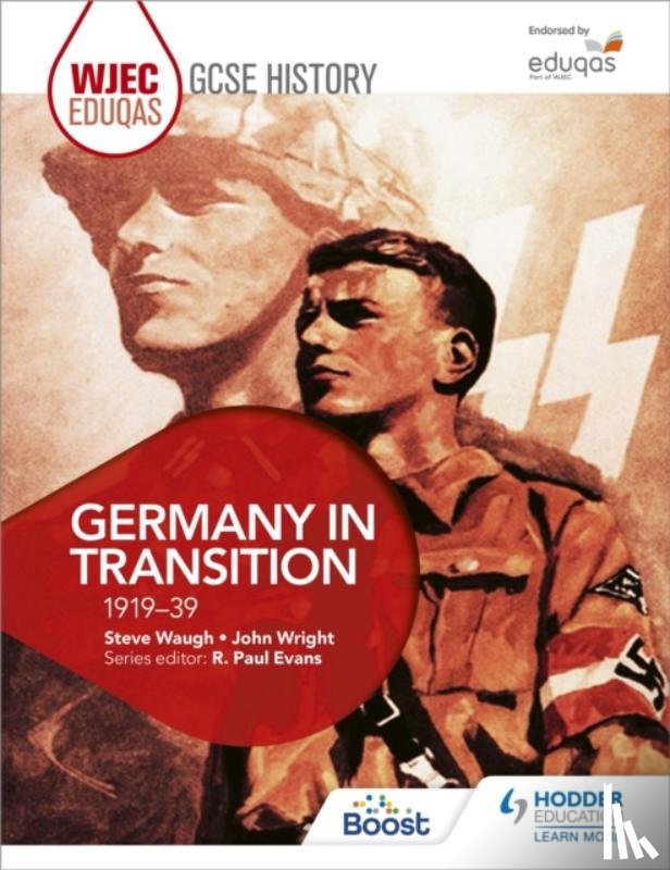 Waugh, Steve, Wright, John - WJEC Eduqas GCSE History: Germany in transition, 1919-39