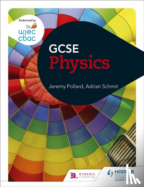 Pollard, Jeremy, Schmit, Adrian - WJEC GCSE Physics