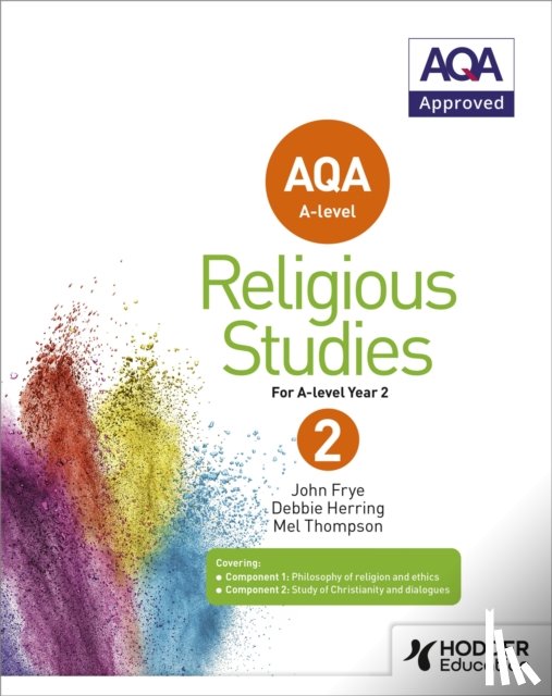Frye, John, Thompson, Mel, Herring, Deborah - AQA A-level Religious Studies Year 2