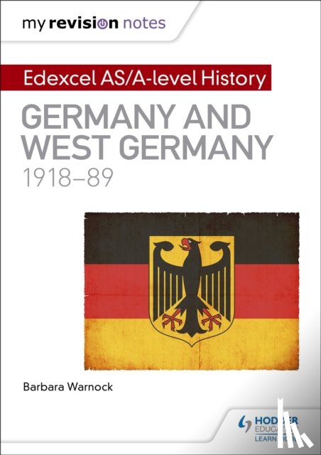 Warnock, Barbara - My Revision Notes: Edexcel AS/A-level History: Germany and West Germany, 1918-89