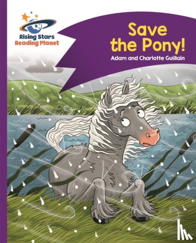 Adam Guillain, Charlotte Guillain - Reading Planet - Save the Pony! - Purple: Comet Street Kids