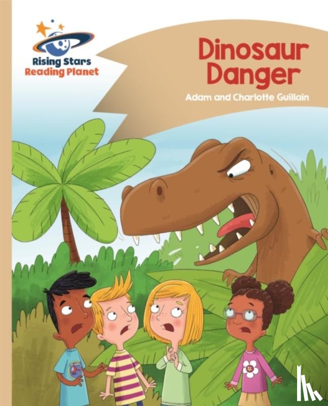 Guillain, Adam, Guillain, Charlotte - Reading Planet - Dinosaur Danger - Gold: Comet Street Kids