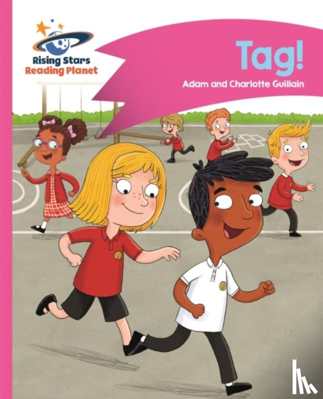 Guillain, Adam, Guillain, Charlotte - Reading Planet - Tag! - Pink A: Comet Street Kids