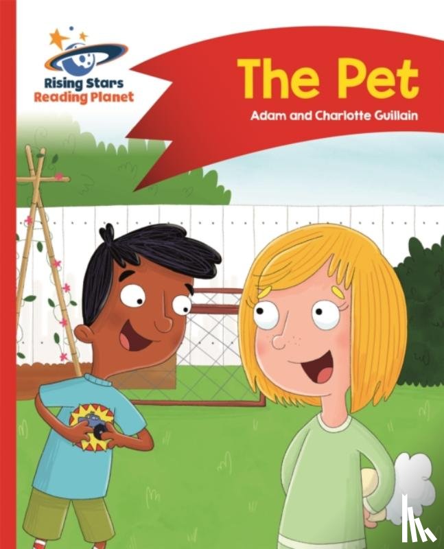 Guillain, Adam, Guillain, Charlotte - Reading Planet - The Pet - Red A: Comet Street Kids