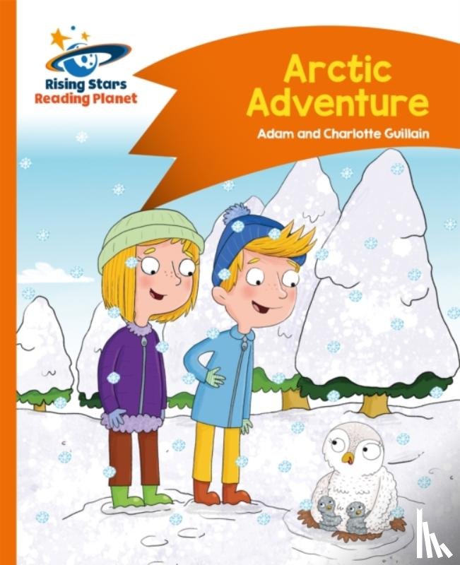 Chapman, Helen - Reading Planet - Arctic Adventure - Orange: Comet Street Kids