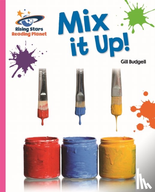 Budgell, Gill - Reading Planet - Mix it Up! - Pink A: Galaxy