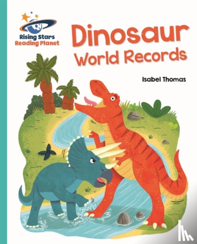 Thomas, Isabel - Reading Planet - Dinosaur World Records - Turquoise: Galaxy