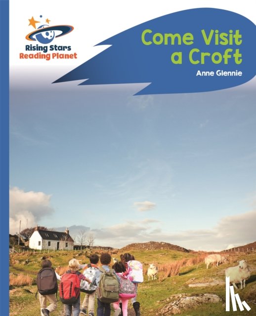Glennie, Anne - Reading Planet - Come Visit a Croft - Blue: Rocket Phonics