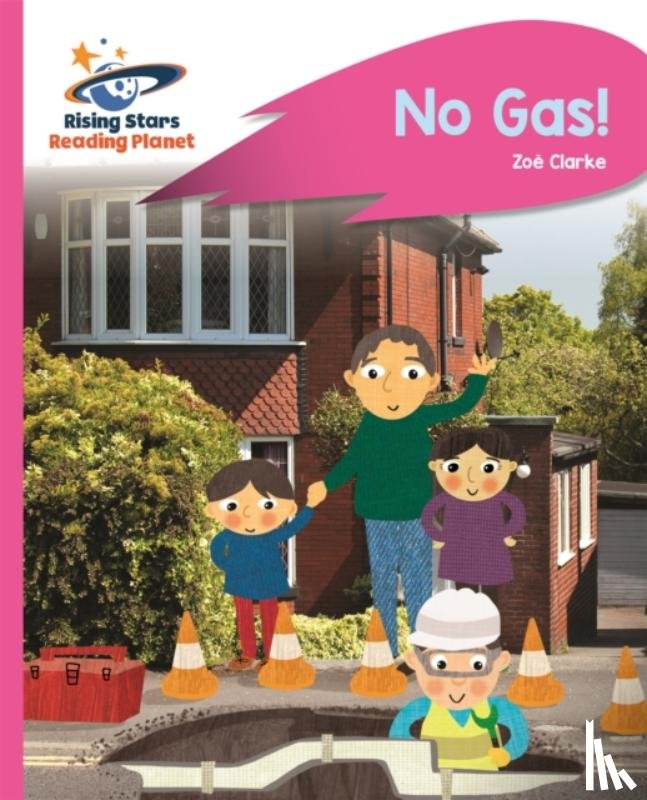 Clarke, Zoe - Reading Planet - No Gas! - Pink A: Rocket Phonics