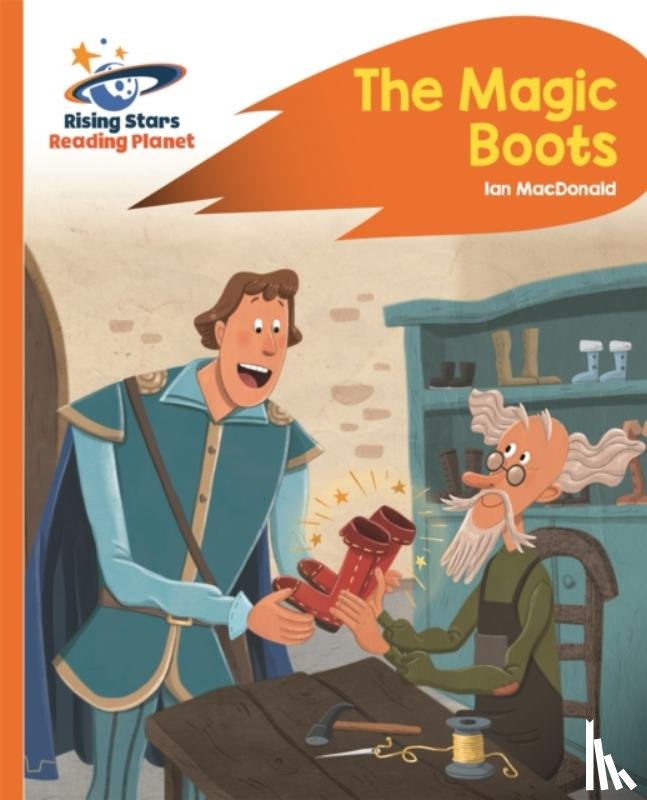 Macdonald, Ian - Reading Planet - The Magic Boots - Orange: Rocket Phonics