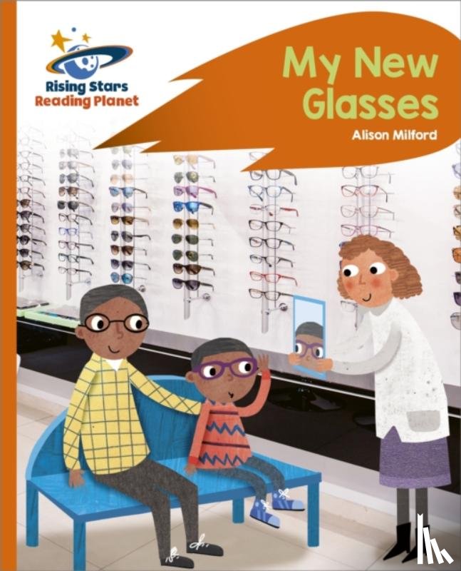 Milford, Alison - Reading Planet - My New Glasses - Orange: Rocket Phonics