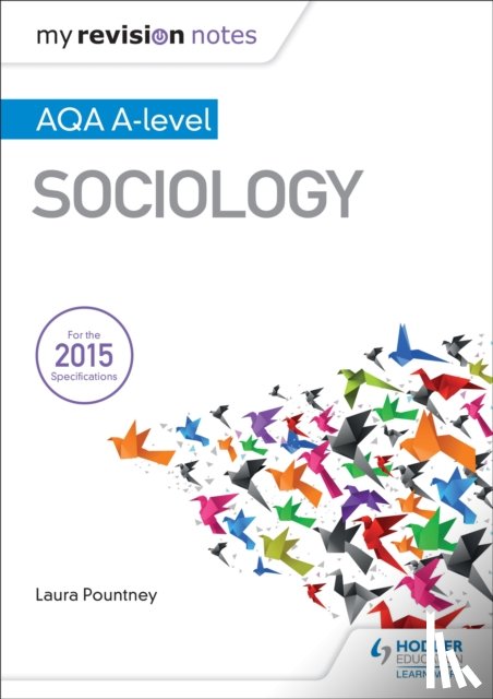 Pountney, Laura - My Revision Notes: AQA A-level Sociology