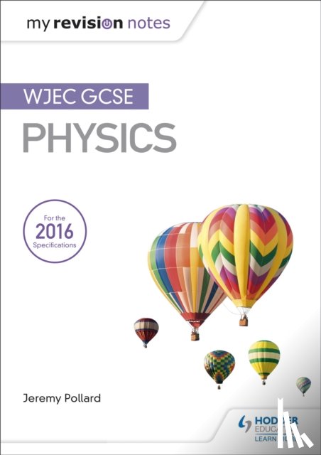 Pollard, Jeremy - My Revision Notes: WJEC GCSE Physics