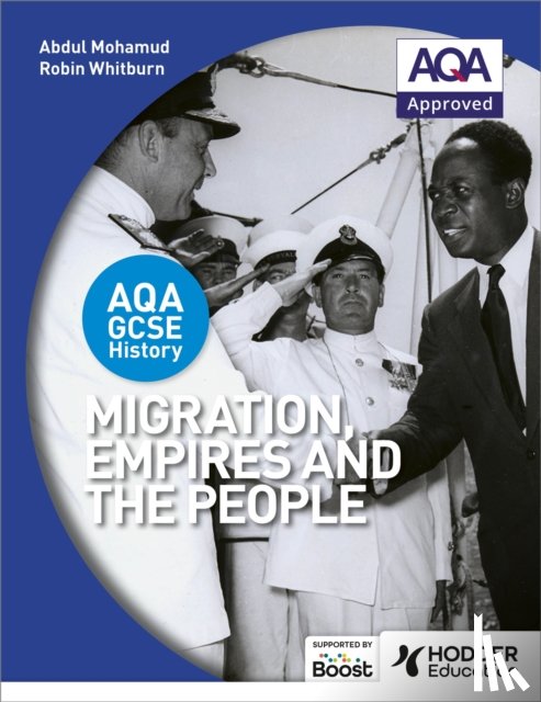 Mohamud, Abdul, Whitburn, Robin - AQA GCSE History: Migration, Empires and the People