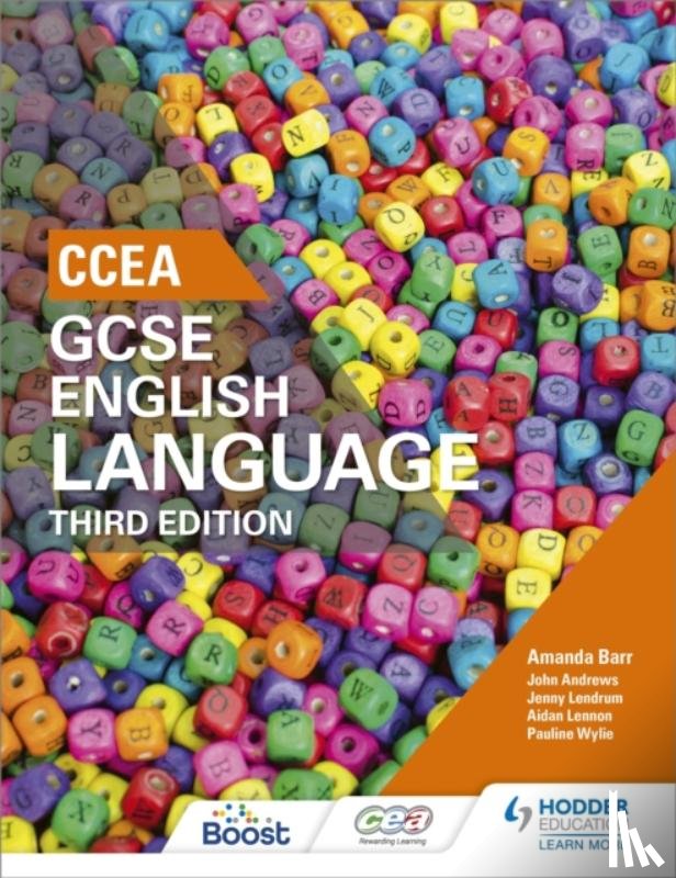 Barr, Amanda, Lennon, Aidan, Lendrum, Jenny, Wylie, Pauline - CCEA GCSE English Language, Third Edition Student Book