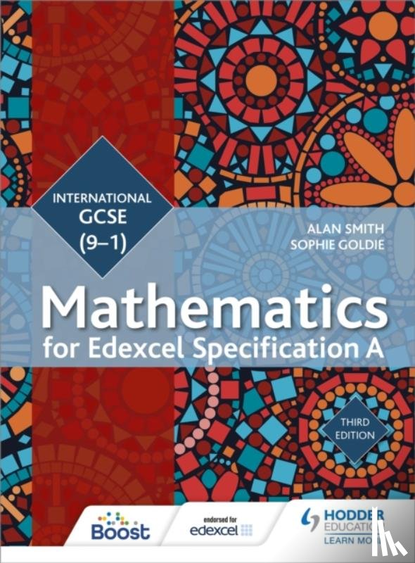 Smith, Alan, Goldie, Sophie - Edexcel International GCSE (9-1) Mathematics Student Book Third Edition