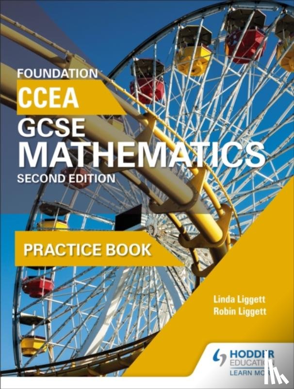 Liggett, Linda, Liggett, Robin - CCEA GCSE Mathematics Foundation Practice Book for 2nd Edition