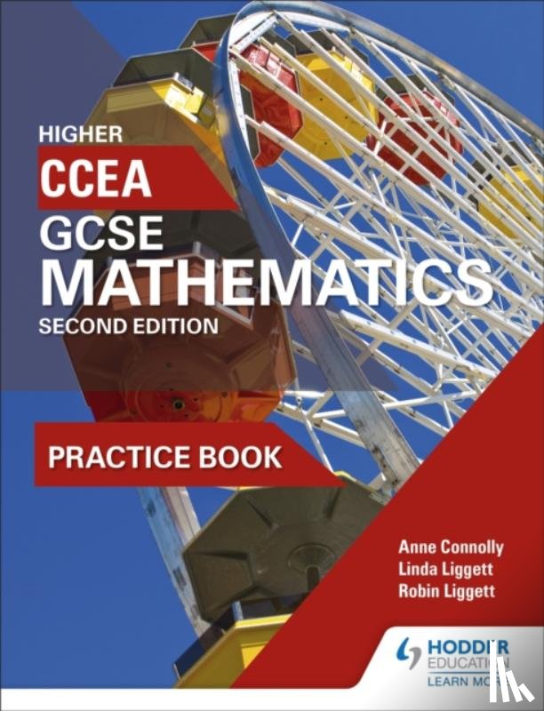 Connolly, Anne, Liggett, Linda, Liggett, Robin - CCEA GCSE Mathematics Higher Practice Book for 2nd Edition