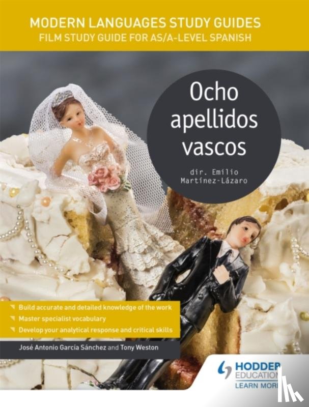 Sanchez, Jose Antonio Garcia, Weston, Tony - Modern Languages Study Guides: Ocho apellidos vascos
