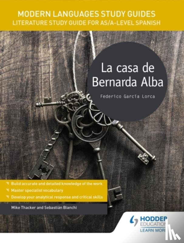 Bianchi, Sebastian, Thacker, Mike - Modern Languages Study Guides: La casa de Bernarda Alba