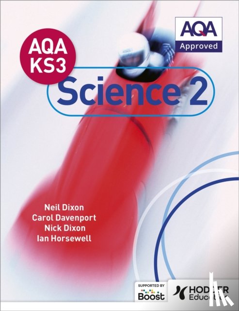 Dixon, Neil, Davenport, Carol, Dixon, Nick, Horsewell, Ian - AQA Key Stage 3 Science Pupil Book 2