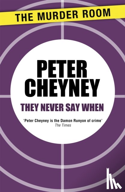 Cheyney, Peter - They Never Say When
