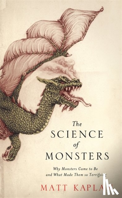 Kaplan, Matt - The Science of Monsters