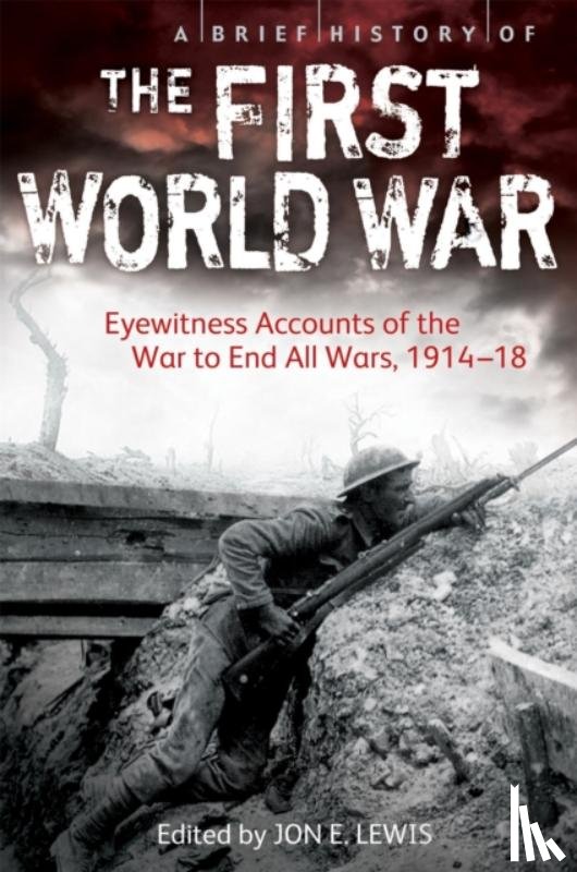 Lewis, Jon E. - A Brief History of the First World War