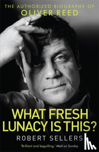 Sellers, Robert - What Fresh Lunacy is This?