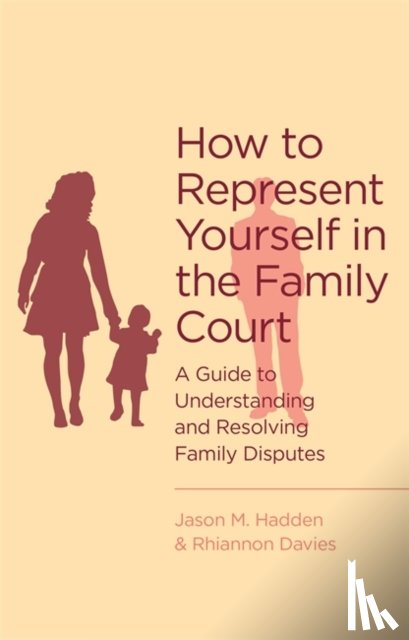 Hadden, J., Davies, R. - How To Represent Yourself in the Family Court