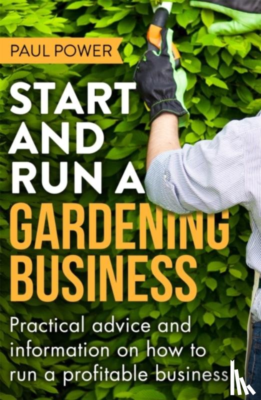 Power, Paul - Start and Run a Gardening Business, 4th Edition