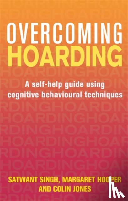 Singh, Satwant, Hooper, Margaret, Jones, Colin - Overcoming Hoarding