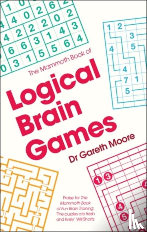 Moore, Dr Gareth - The Mammoth Book of Logical Brain Games