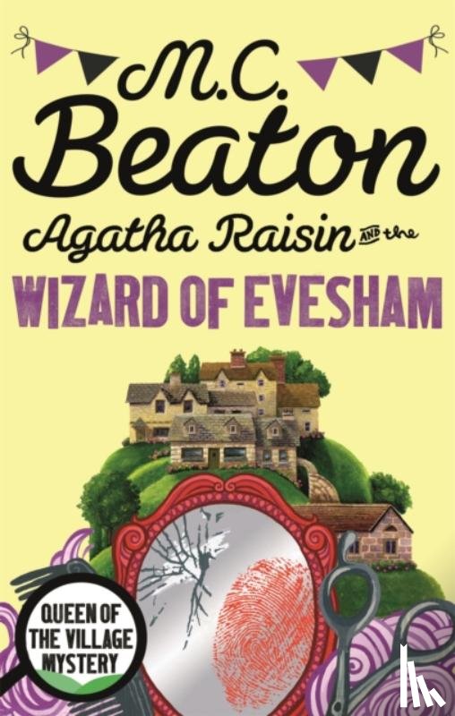 Beaton, M.C. - Agatha Raisin and the Wizard of Evesham