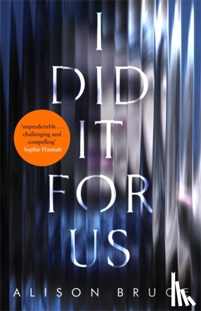 Bruce, Alison - I Did It for Us