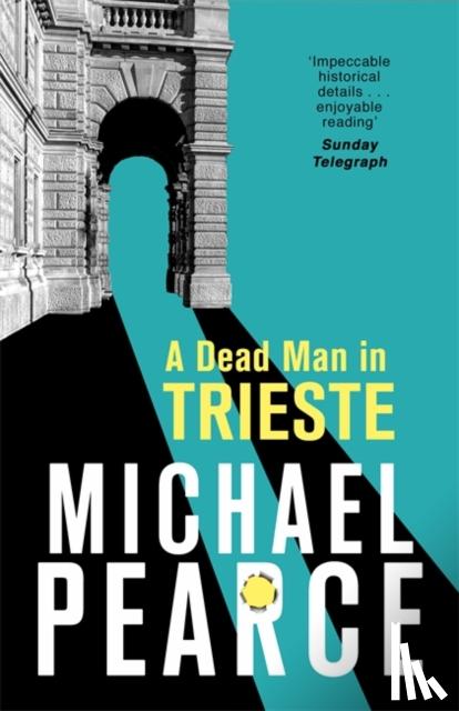 Pearce, Michael - A Dead Man in Trieste