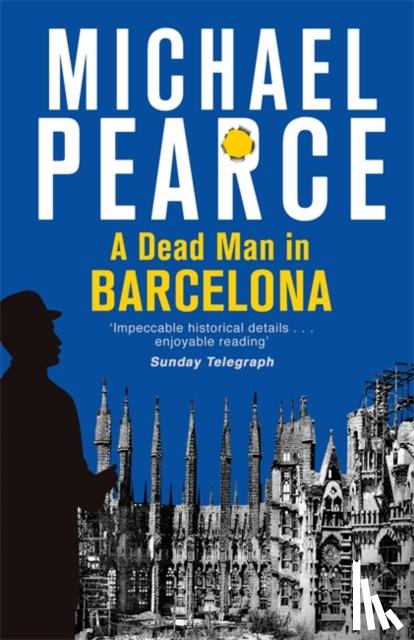 Michael Pearce - A Dead Man in Barcelona