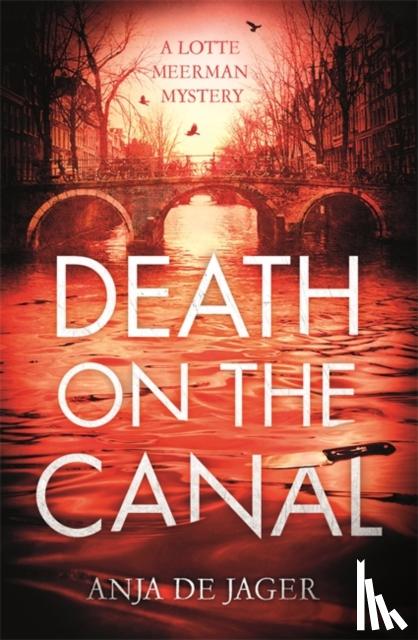 Jager, Anja de - Death on the Canal