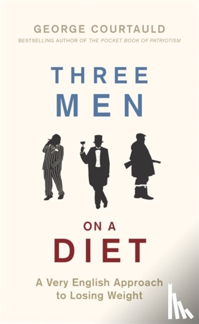 Courtauld, George - Three Men on a Diet