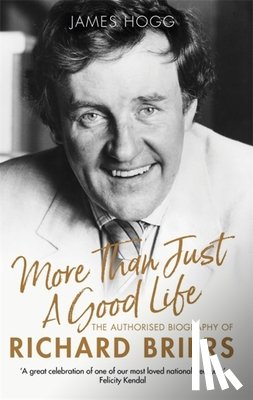 Hogg, James - More Than Just A Good Life