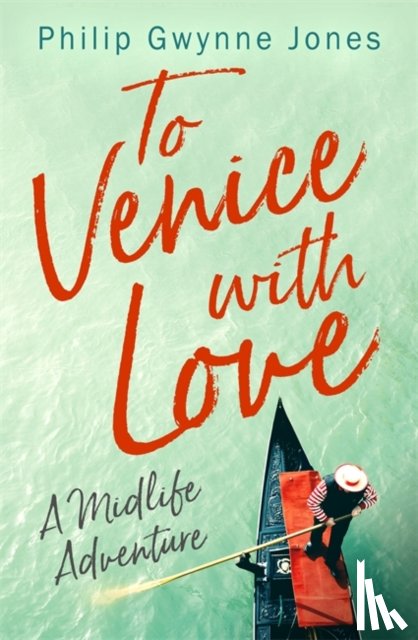 Jones, Philip Gwynne - To Venice with Love