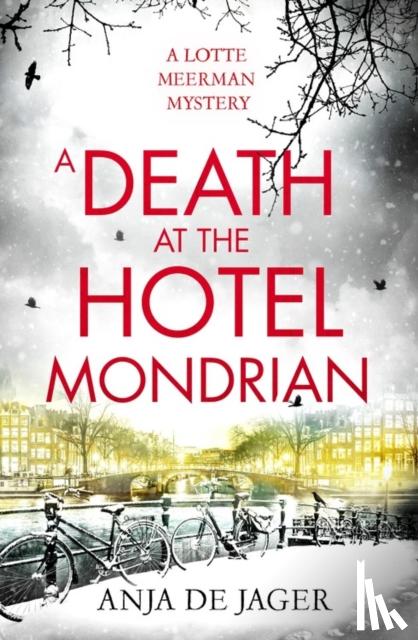 Anja de Jager - A Death at the Hotel Mondrian