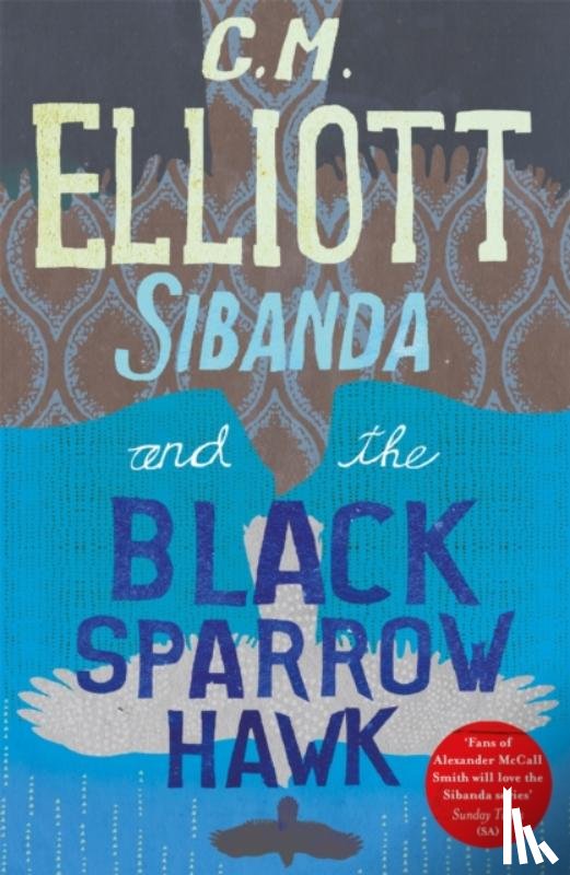 Elliott, C M - Sibanda and the Black Sparrow Hawk